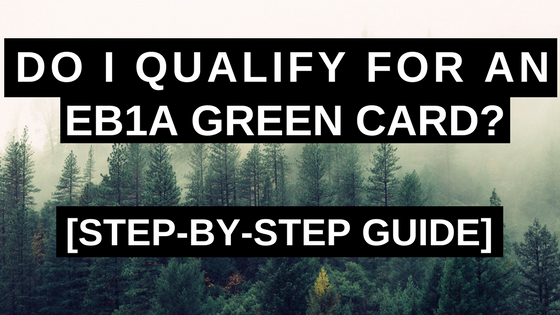 Do I Qualify for an EB1A Green Card? [Step-by-Step Guide]