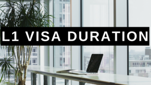 L1 Visa Duration