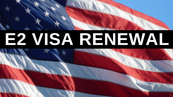 E2 Visa Renewal