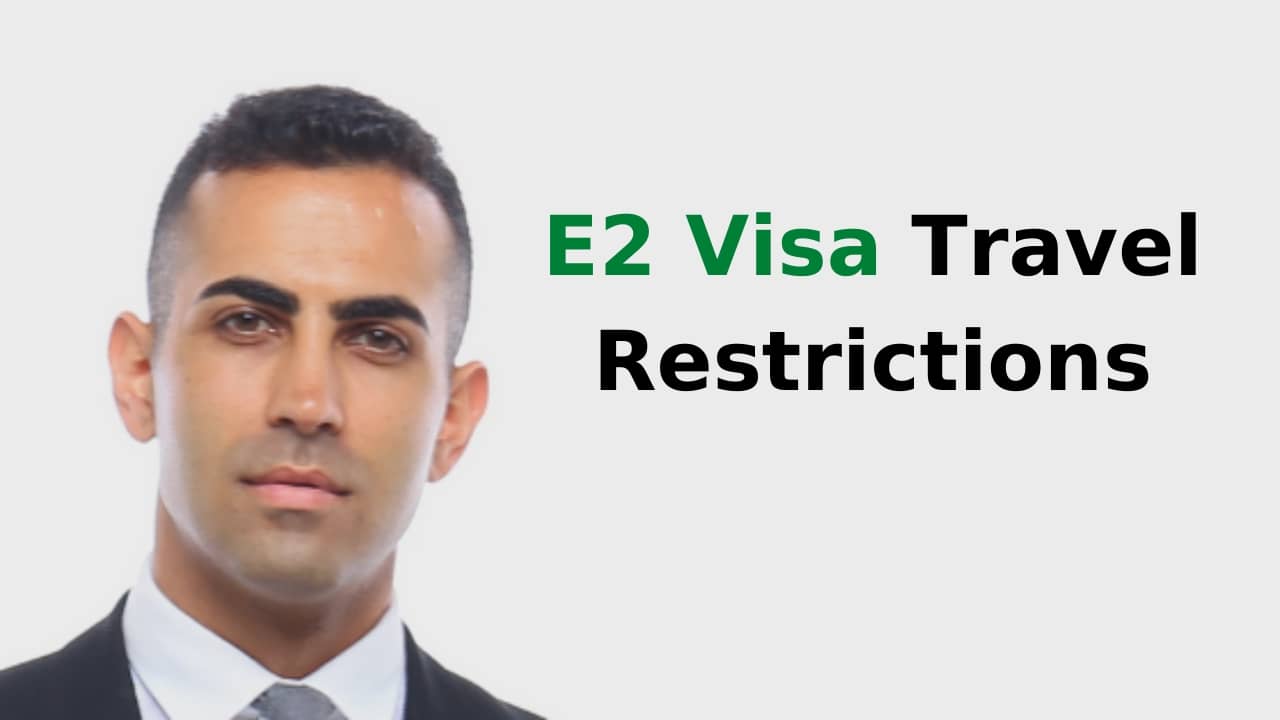 E2 Visa Travel Restrictions