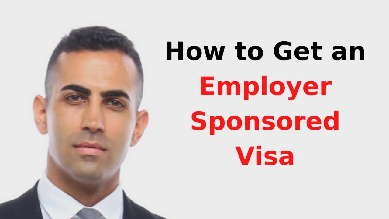 How to Get an Employer Sponsored Visa