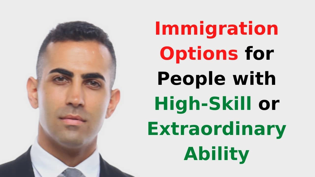 Immigration Options for People with High-Skill or Extraordinary Ability