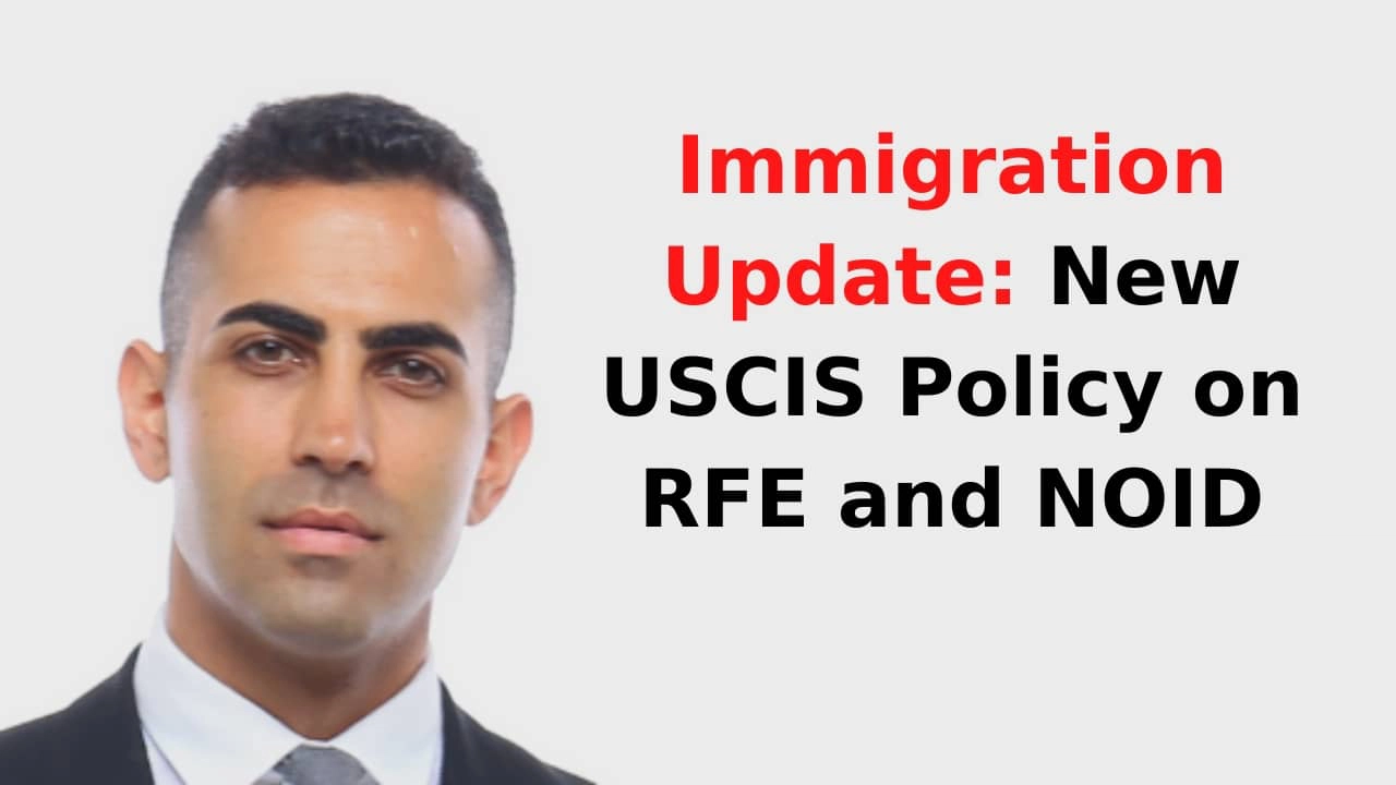 Immigration Update New USCIS Policy on RFE and NOID