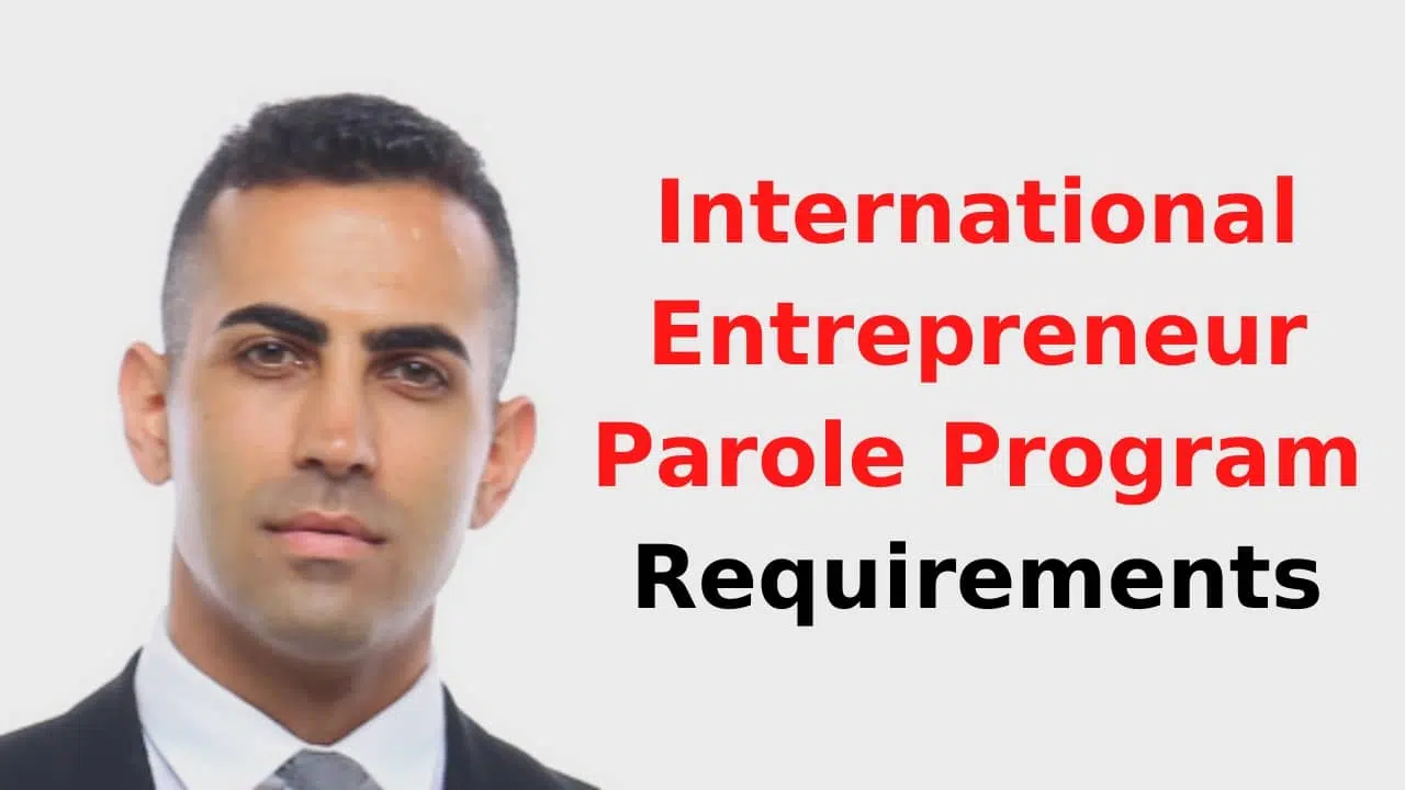 International Entrepreneur Parole Program Requirements