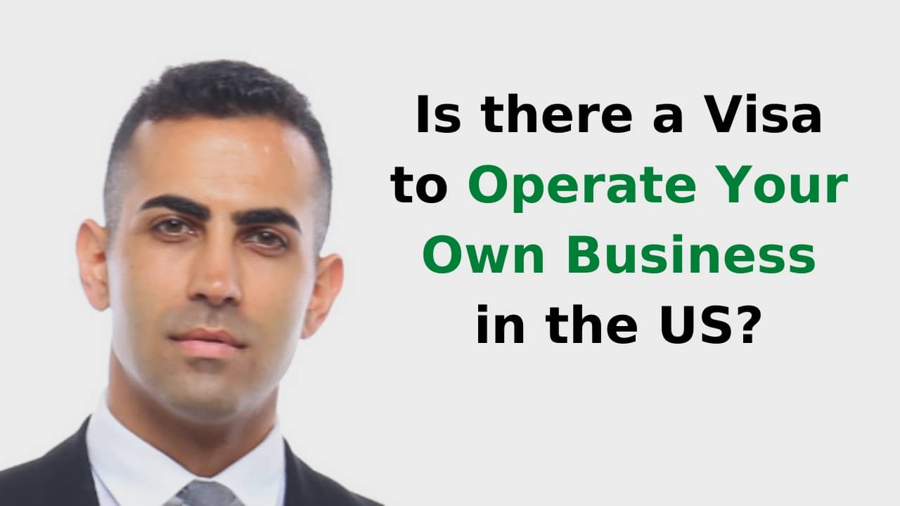 Is there a Visa to Operate Your Own Business in the US?