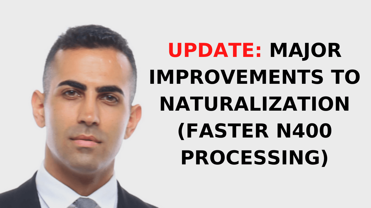 Major Improvements to Naturalization