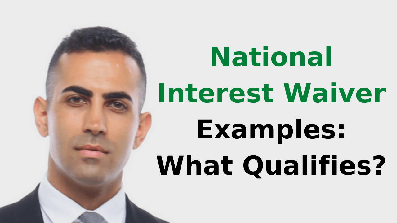 National Interest Waiver Examples - What Qualifies