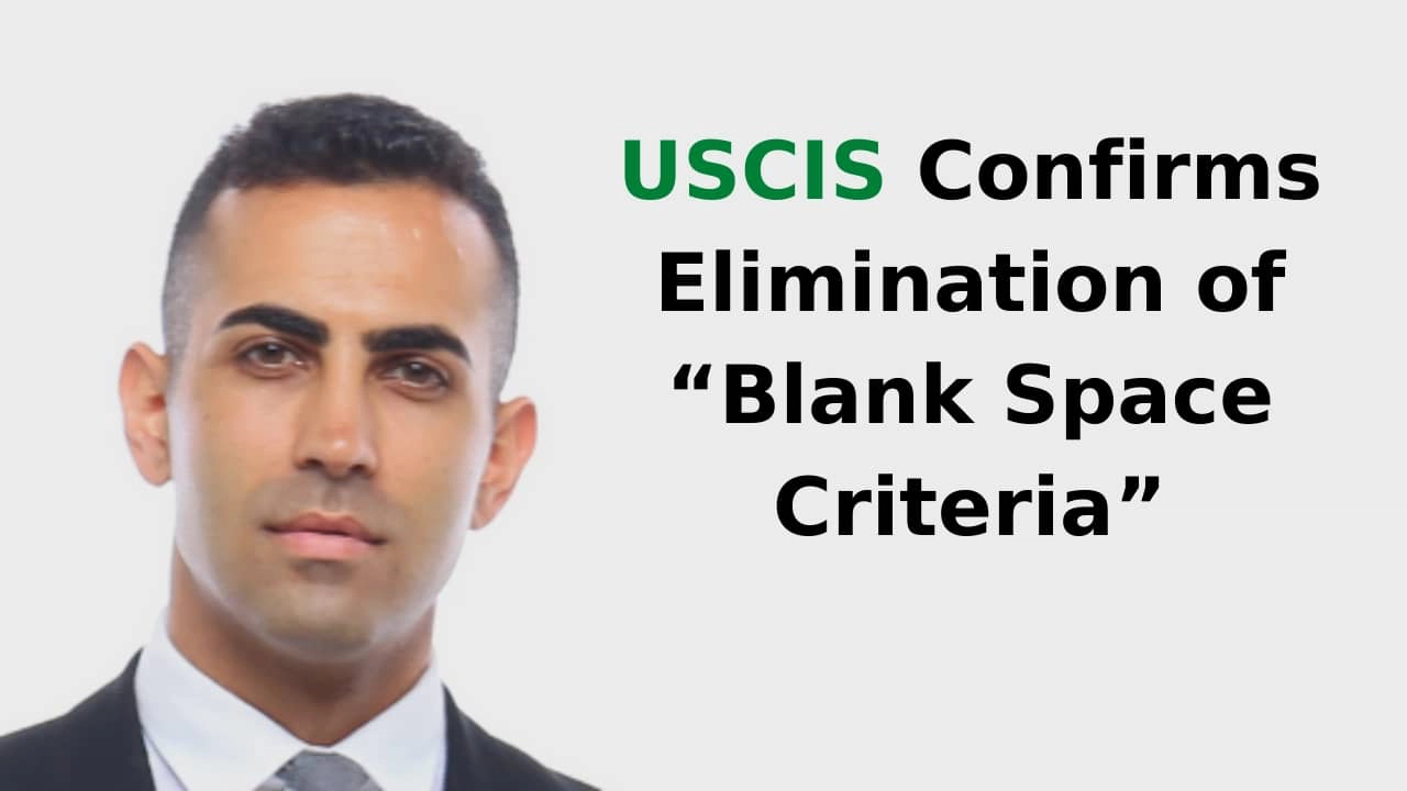 USCIS Confirms Elimination of “Blank Space Criteria”