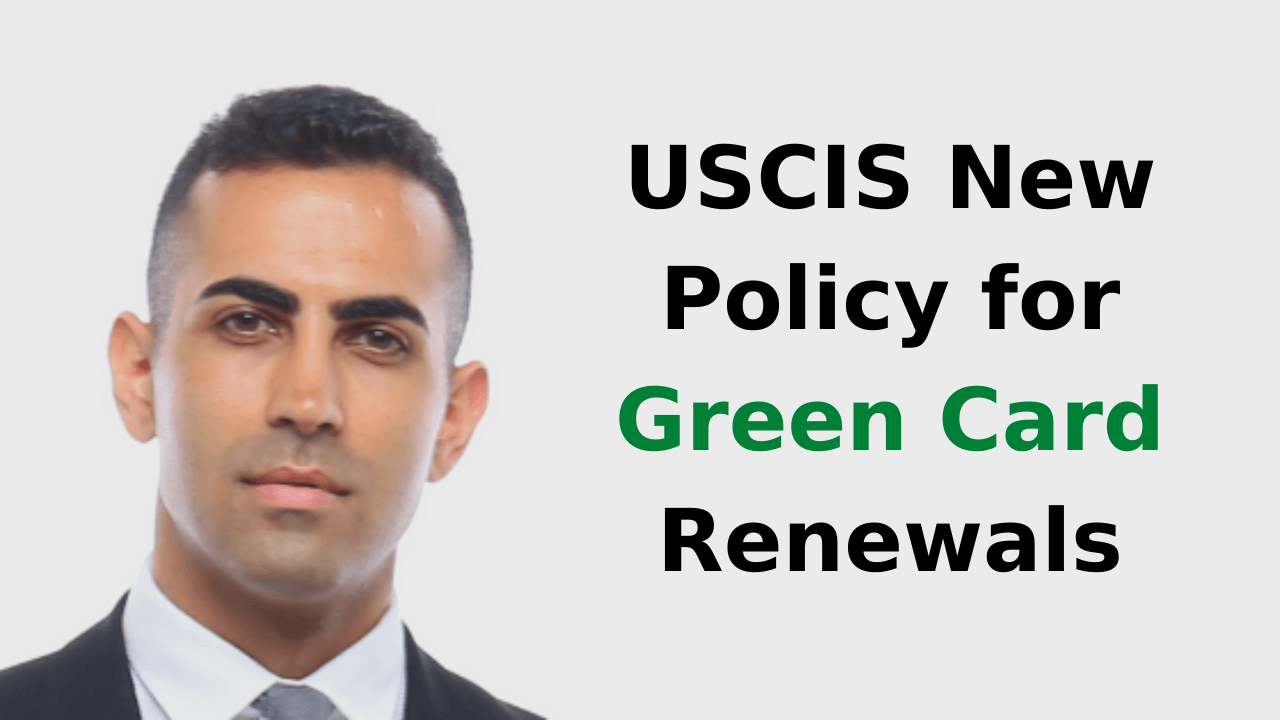 USCIS New Policy for Green Card Renewals