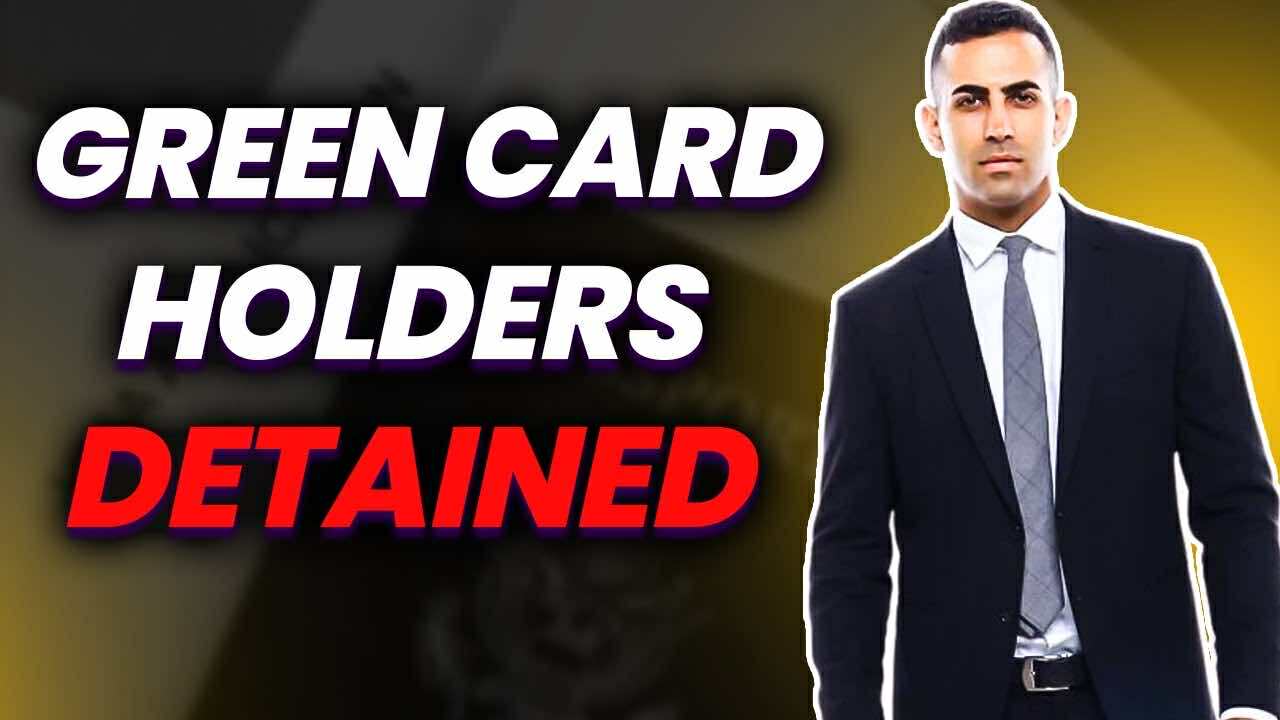 Why Are Green Card Holders Being Detained at Airports