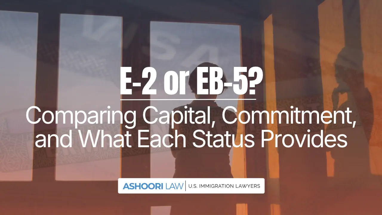 E-2 or EB-5 visa